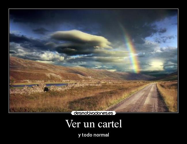 Ver un cartel - y todo normal