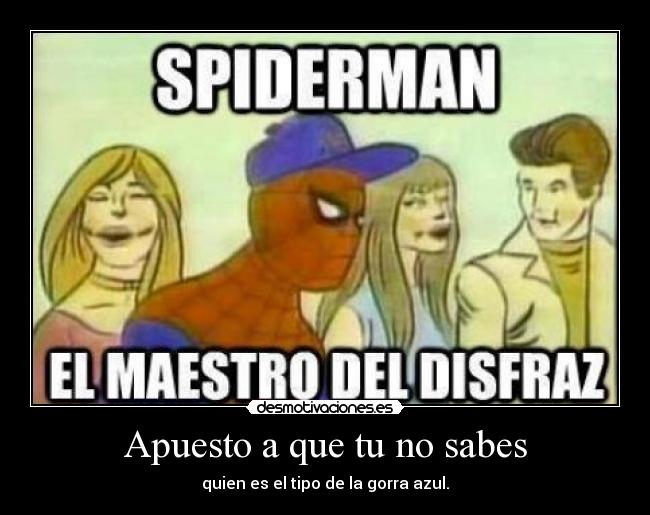 carteles spideman gorra disfracez amor dinero2 desmotivaciones