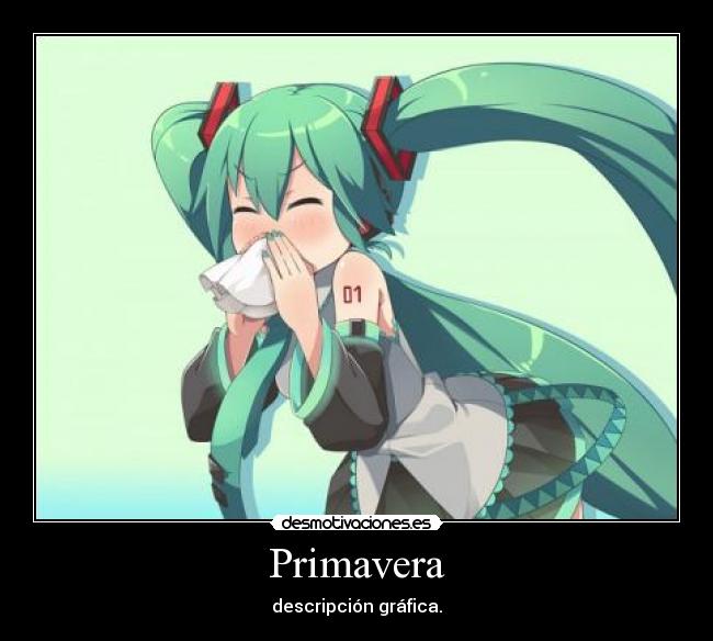 carteles anime vocaloid hatsune miku primavera descripcion grafica odio alergia desmotivaciones