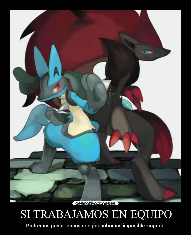 SI TRABAJAMOS EN EQUIPO - Podremos pasar  cosas que pensábamos imposible  superar