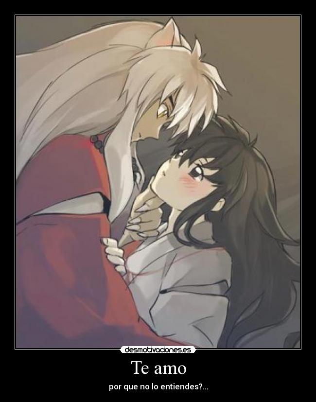 Te amo - por que no lo entiendes?...