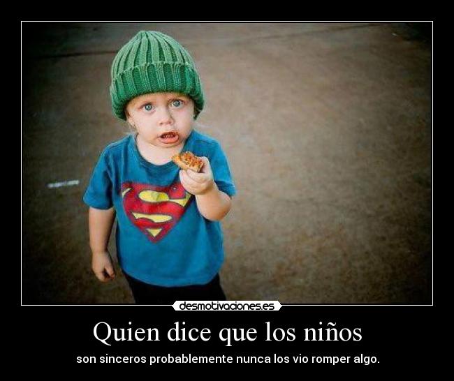 Quien dice que los niños - 