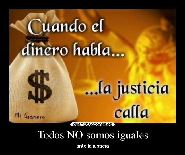 Todos NO somos iguales - ante la justicia