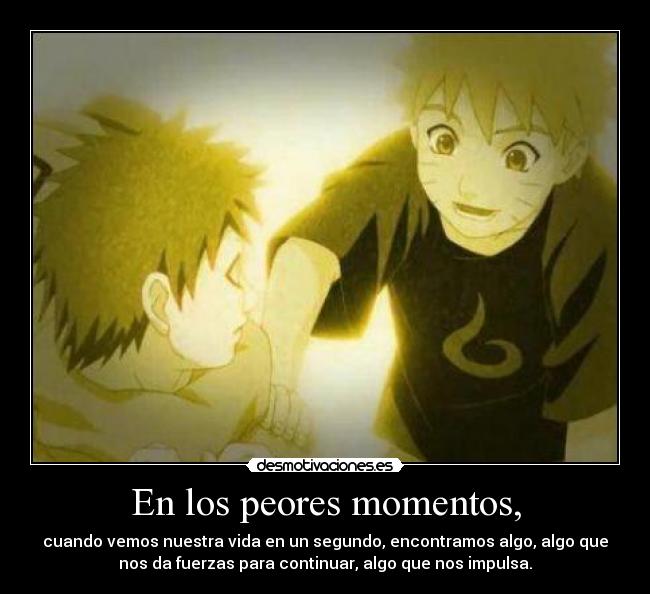 En los peores momentos, - 
