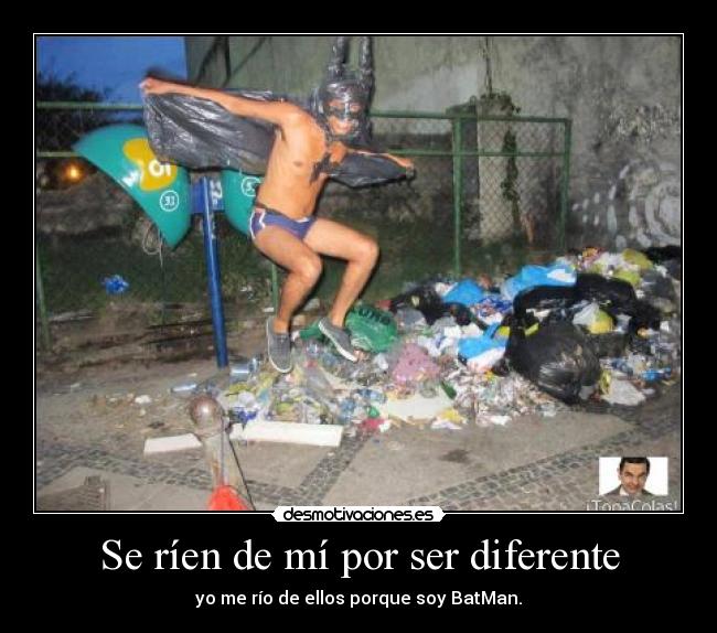 Se ríen de mí por ser diferente -