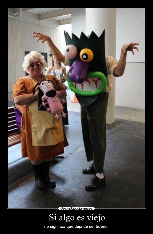 Si algo es viejo - 