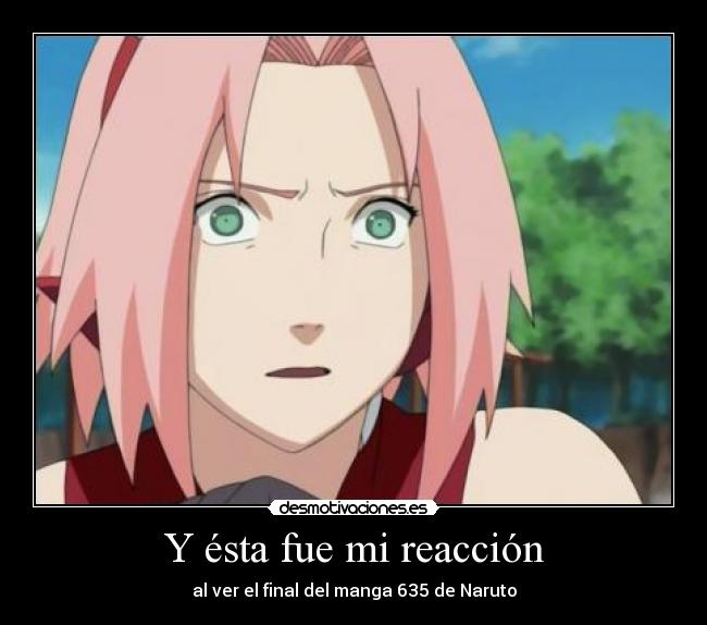 Y ésta fue mi reacción -