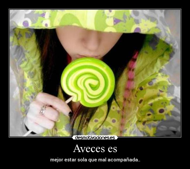 Aveces es -
