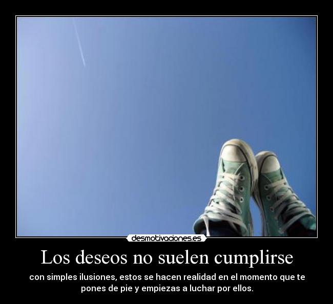 Los deseos no suelen cumplirse - 