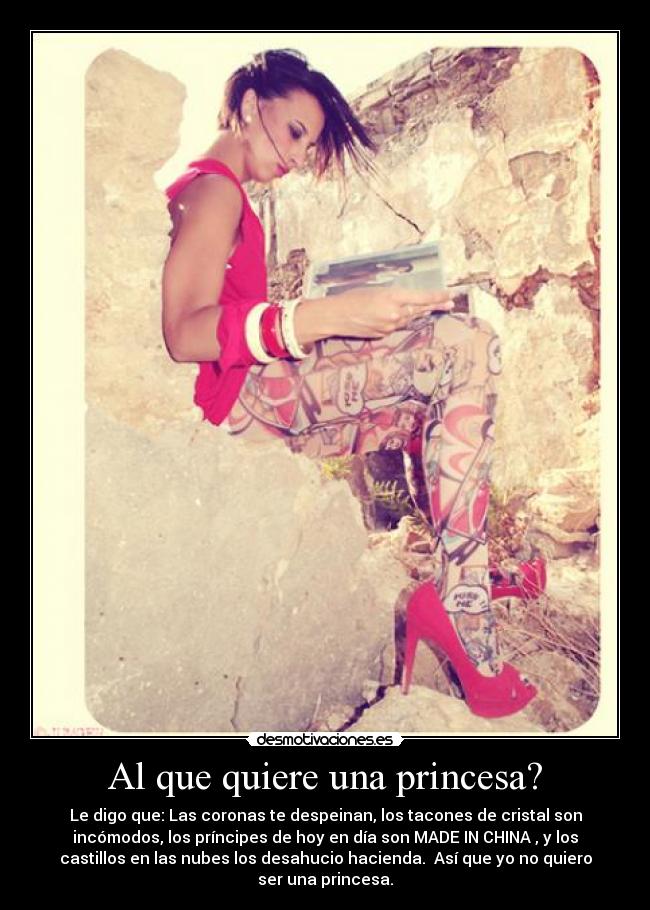 Al que quiere una princesa? -