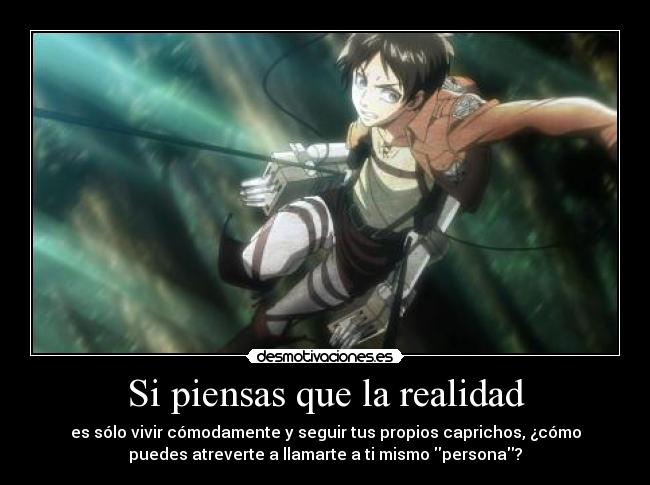 Si piensas que la realidad -