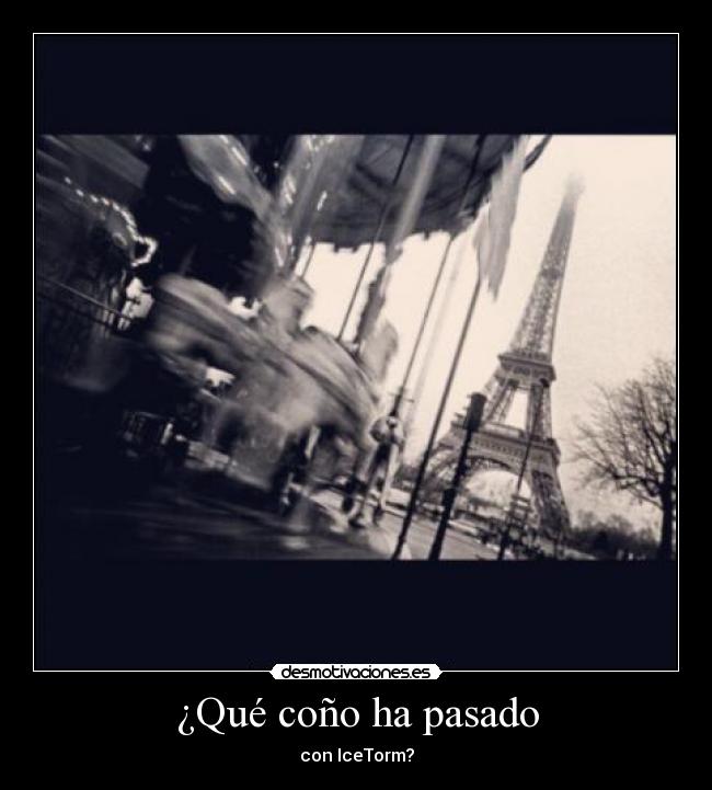 ¿Qué coño ha pasado - con IceTorm?