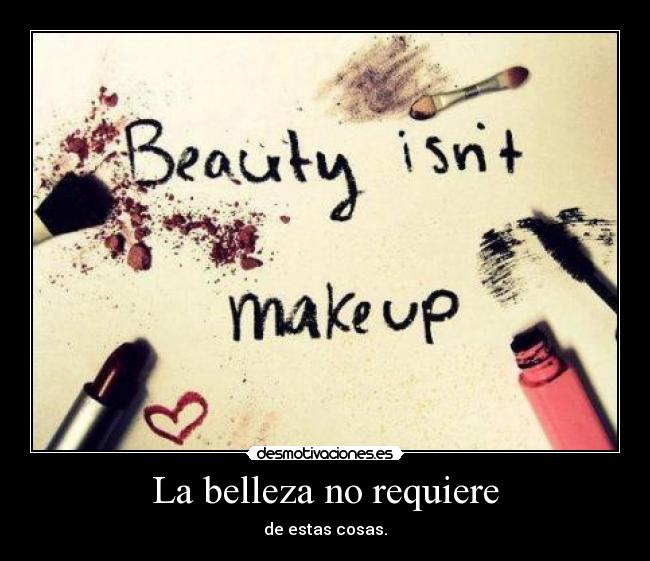 La belleza no requiere -