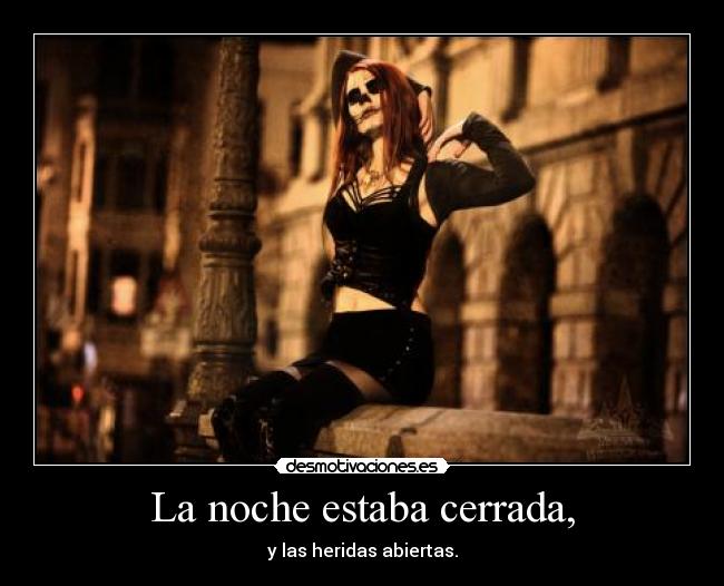 La noche estaba cerrada, -