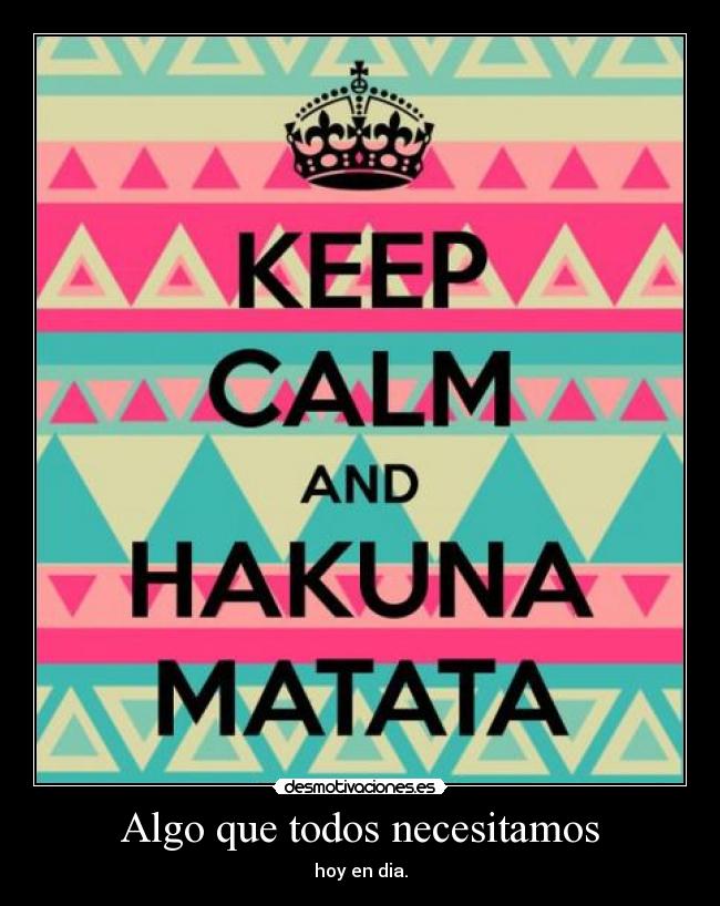 carteles originalidad123 hakuna matata desmotivaciones