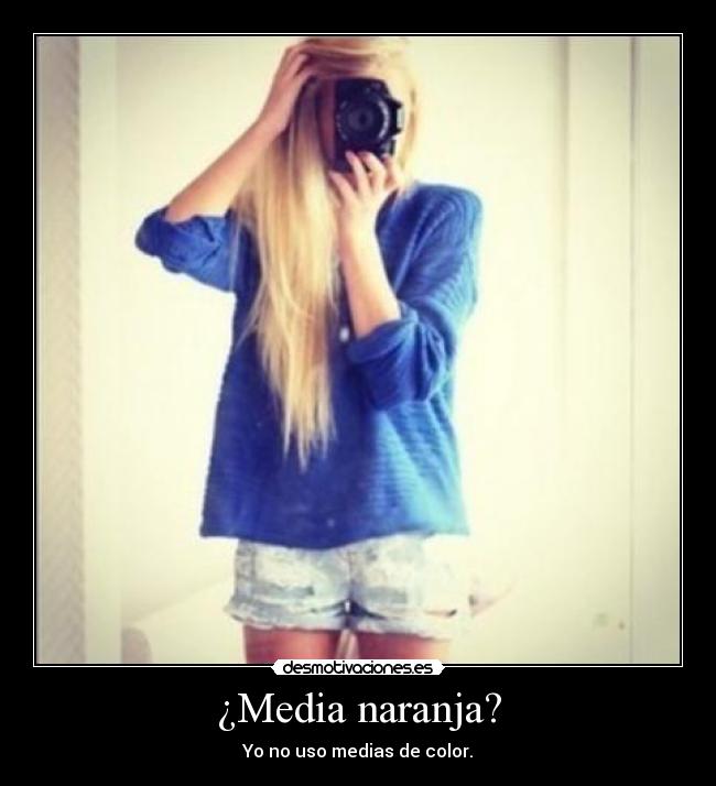 ¿Media naranja? - 