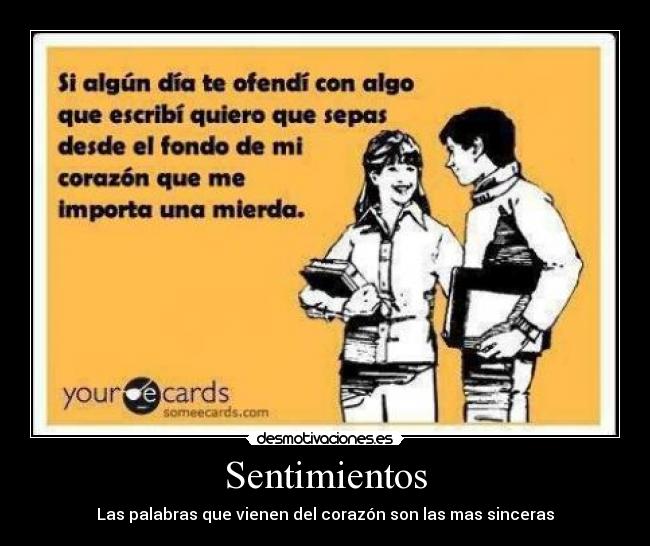 Sentimientos - Las palabras que vienen del corazón son las mas sinceras