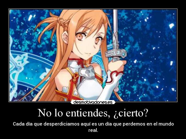 No lo entiendes, ¿cierto? -