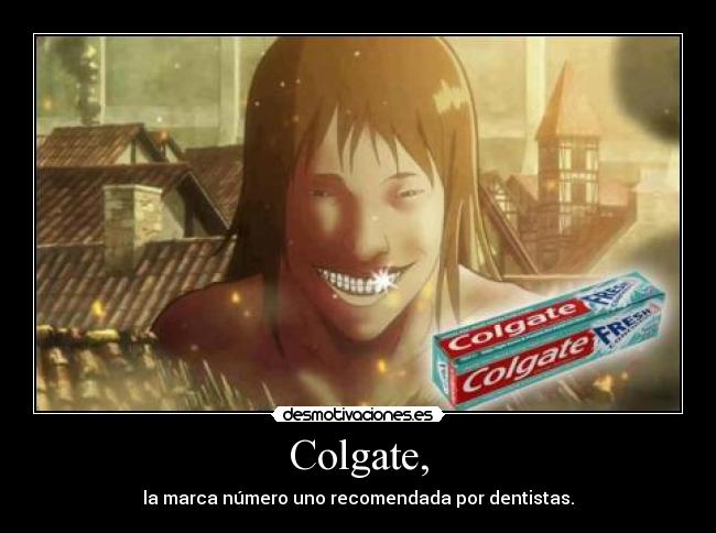 Colgate, - la marca número uno recomendada por dentistas.