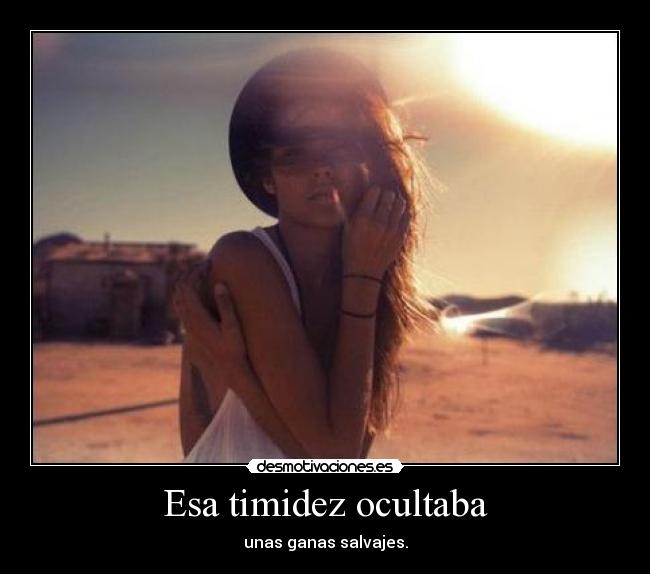 Esa timidez ocultaba - 