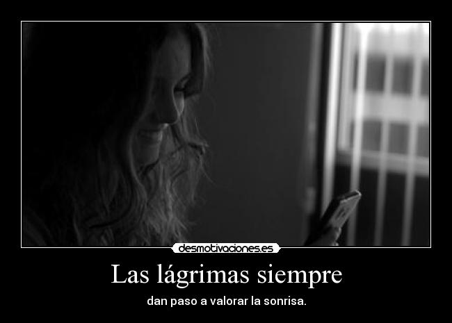 Las lágrimas siempre -