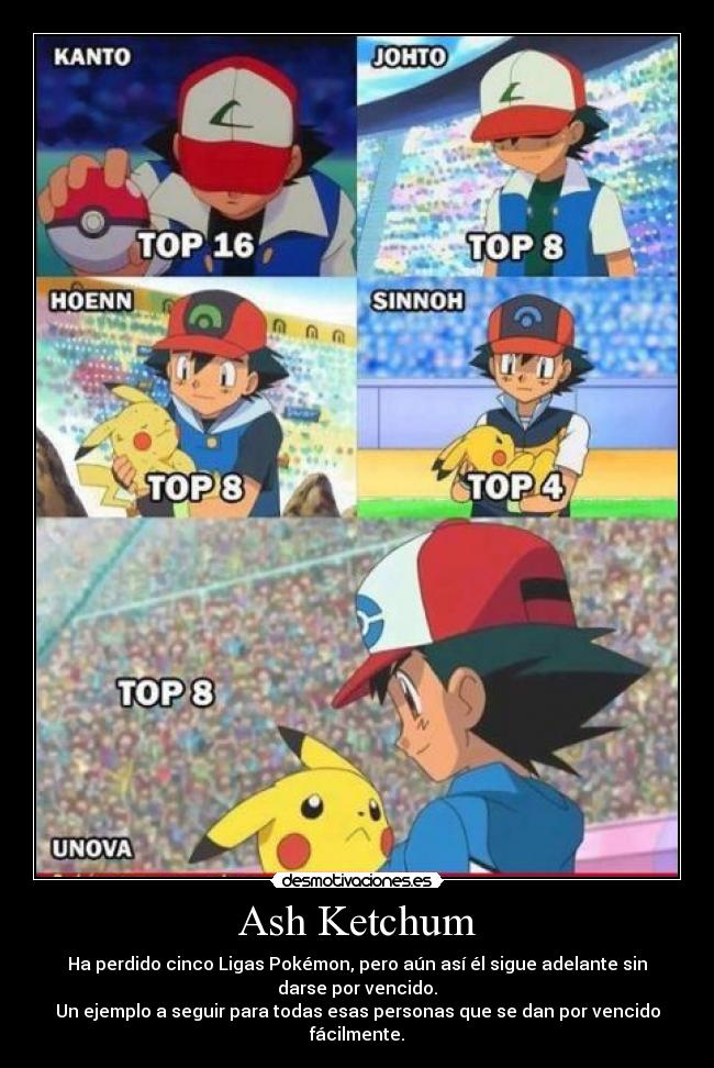 carteles pokemon anime anime otaku pokemon ashketchum pikachu cierto suenos rendirse liga ejemplo desmotivaciones