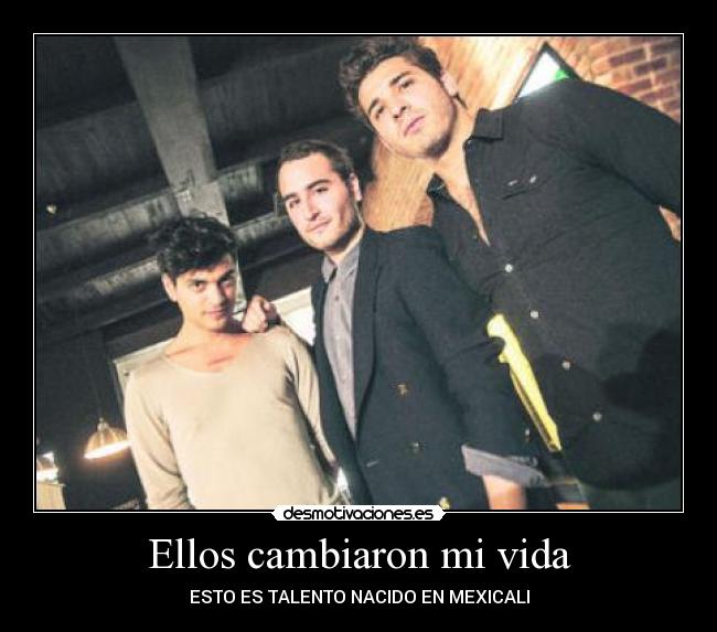 Ellos cambiaron mi vida - ESTO ES TALENTO NACIDO EN MEXICALI