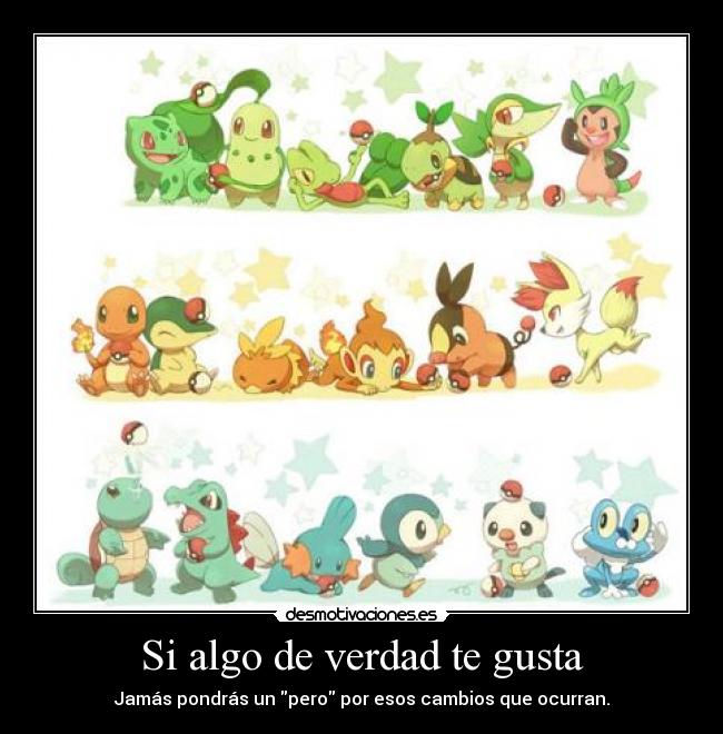 Si algo de verdad te gusta -