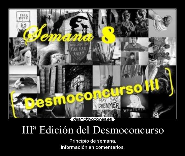 IIIª Edición del Desmoconcurso - Principio de semana.
Información en comentarios.