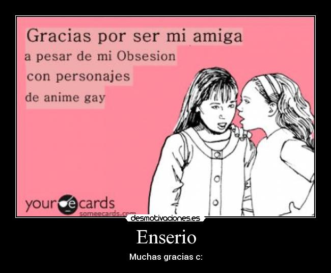 Enserio - Muchas gracias c: