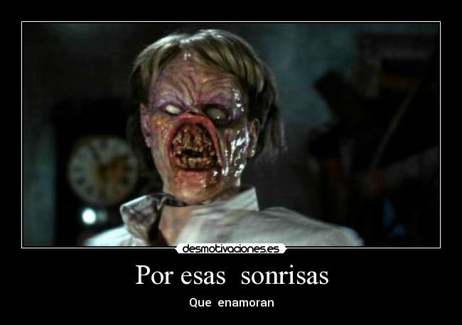 Por esas  sonrisas - Que  enamoran