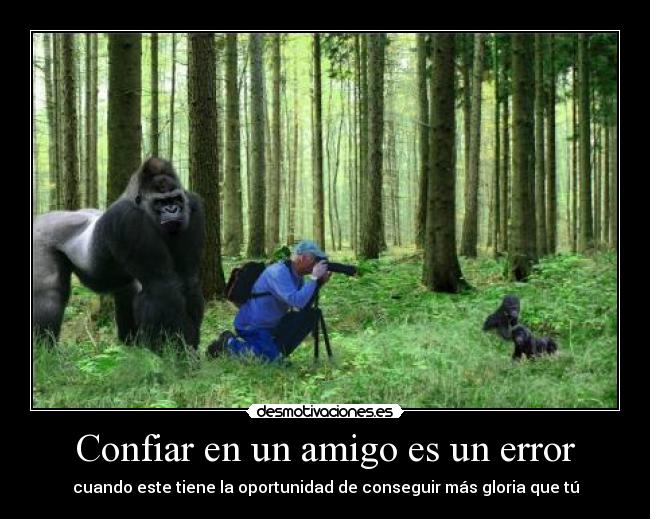 carteles confiar amigos que son tanto desmotivaciones