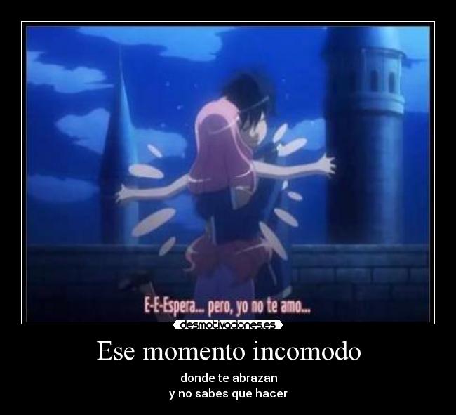 Ese momento incomodo -