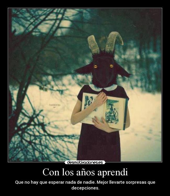 Con los años aprendi -