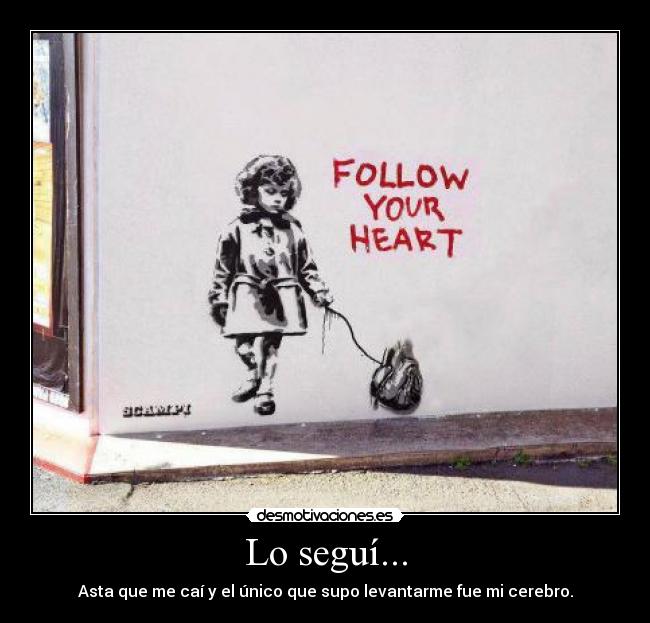 Lo seguí... -