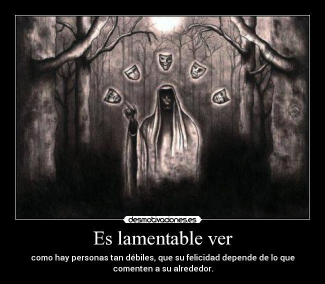 Es lamentable ver -