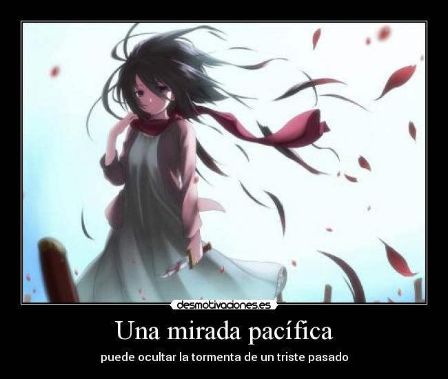 Una mirada pacífica - puede ocultar la tormenta de un triste pasado