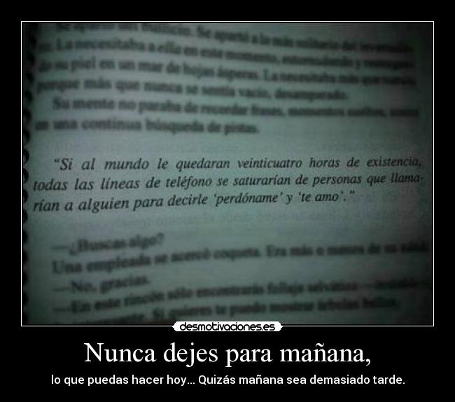 Nunca dejes para mañana, -