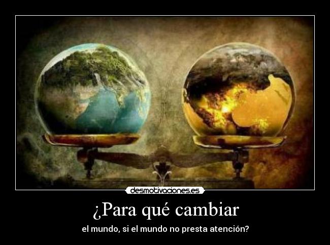 ¿Para qué cambiar - 