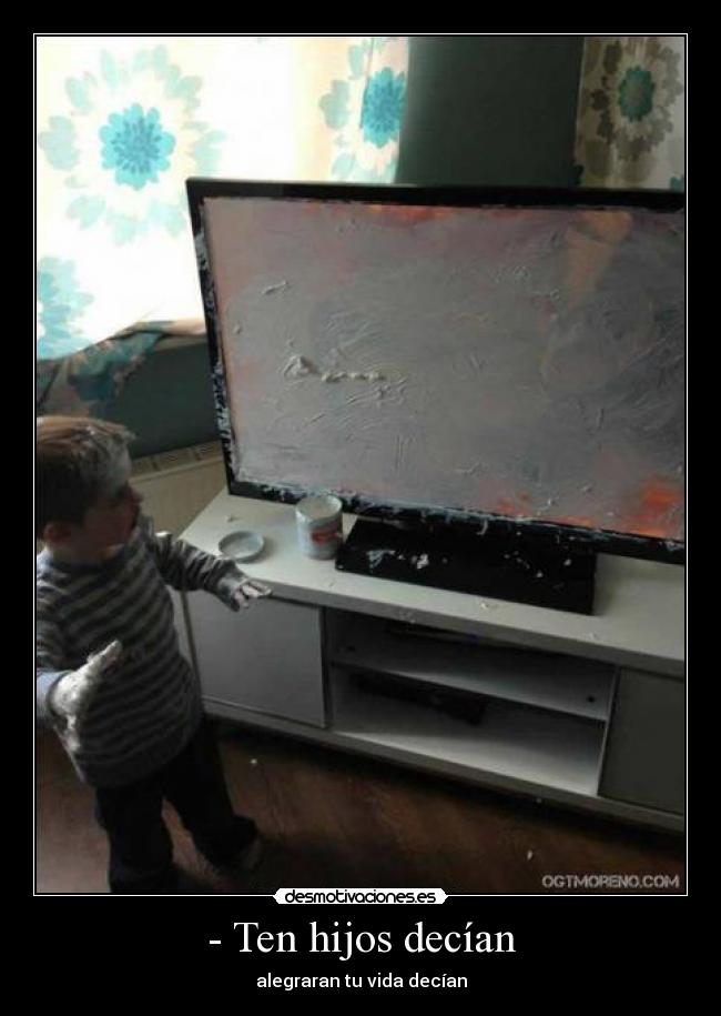 - Ten hijos decían - 