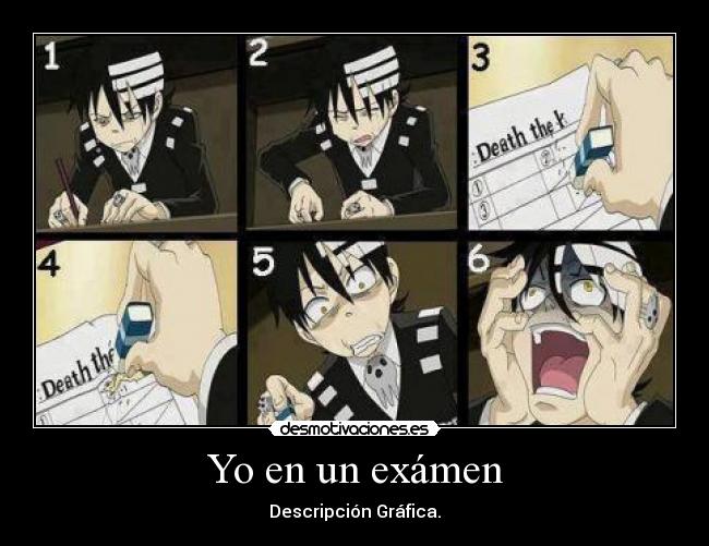 Yo en un exámen -