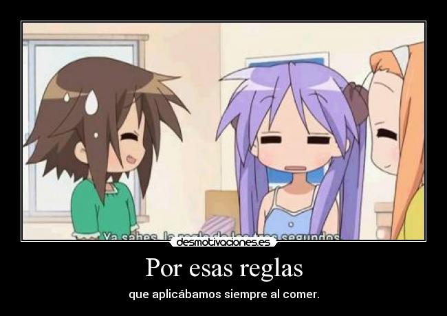 Por esas reglas -