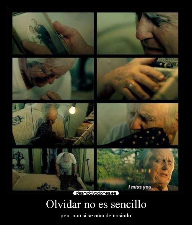 Olvidar no es sencillo - peor aun si se amo demasiado.