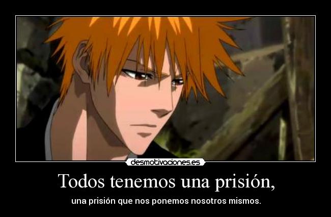 Todos tenemos una prisión, - 