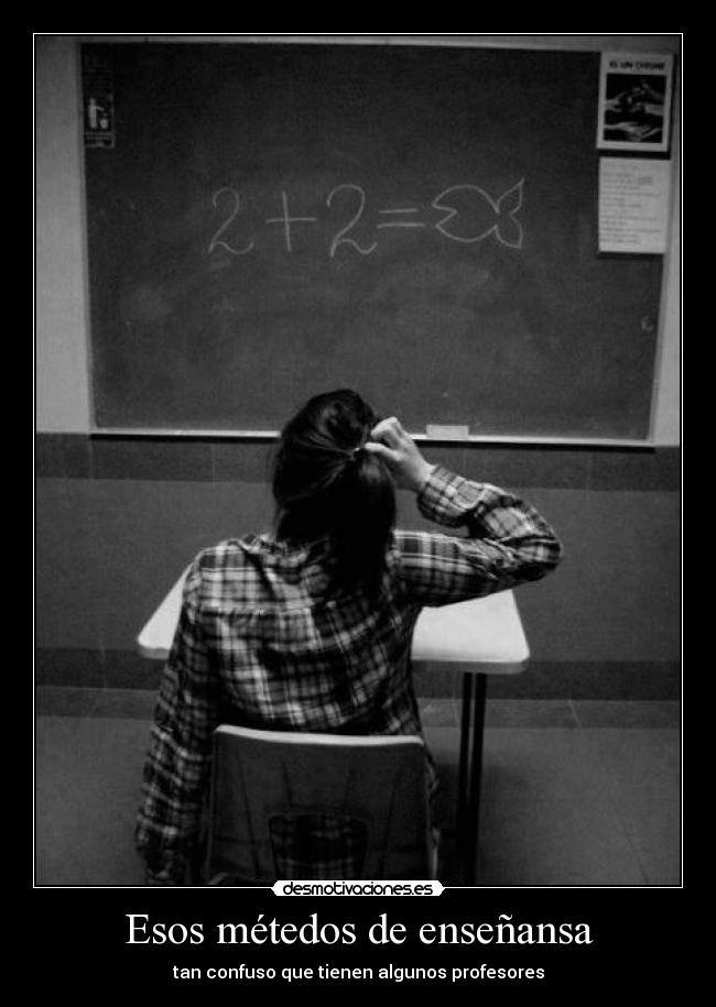 Esos métedos de enseñansa -