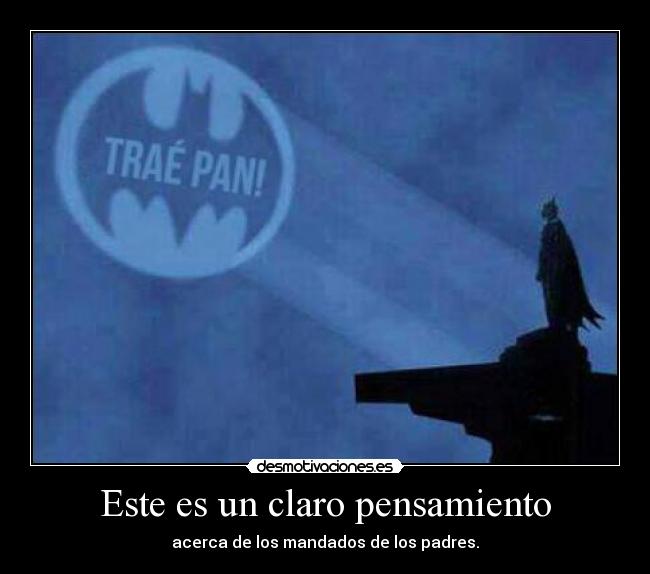 Este es un claro pensamiento - acerca de los mandados de los padres.
