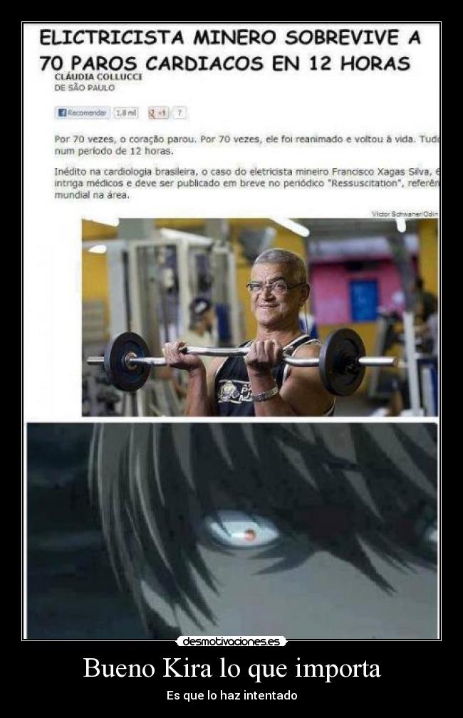 Bueno Kira lo que importa - Es que lo haz intentado