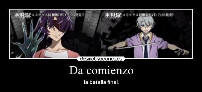 Da comienzo - la batalla final.