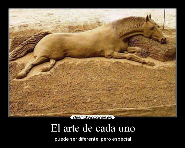 El arte de cada uno - puede ser diferente, pero especial