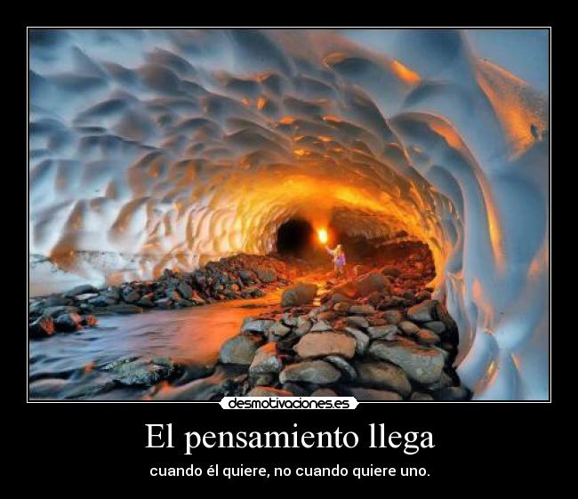 El pensamiento llega -